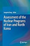 Assessment of the nuclear programs of Iran and North Korea