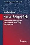 Human being @ risk enhancement, technology, and the evaluation of vulnerability transformations