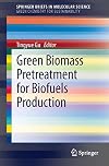 Green biomass pretreatment for biofuels production