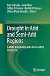 Drought in Arid and Semi-Arid Regions A Multi-Disciplinary and Cross-Country Perspective