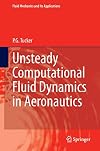 Unsteady Computational Fluid Dynamics in Aeronautics (Fluid Mechanics and Its Applications)