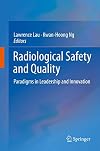 Radiological Safety and Quality Paradigms in Leadership and Innovation