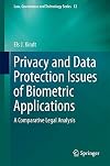 Privacy and data protection issues of biometric applications : a comparative legal analysis