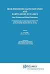 High-precision Earth rotation and Earth-Moon dynamics. lunar distances and related observations / Proceedings of the 63rd Colloquium of the International Astronomical Union, held at Grasse, France, May 22-27, 1981