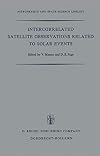 Intercorrelated satellite observations related to solar events : Proceedings of the third ESLAB/ESRIN symposium held in Noordwijk, The Netherlands, September 16-19, 1969