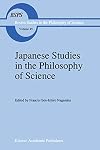 Japanese Studies in the Philosophy of Science (Boston Studies in the Philosophy and History of Science)