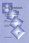 Bold Ventures Volume 2 Case Studies of U.S. Innovations in Science Education