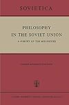 Philosophy in the Soviet Union: A Survey of the Mid-Sixties (Sovietica, 25)