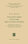 Monopsychism, mysticism, metaconsciousness; problems of the soul in the neoaristotelian and neoplatonic tradition