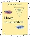 Eerste hulp bij hoogsensitiviteit