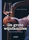 De Grote Wijnfamilies Een Reis Door Europa