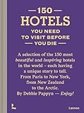 150 Hotels You Need To Visit Before You Die
