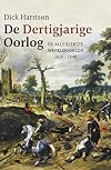 De Dertigjarige Oorlog de allereerste wereldoorlog 1618-1648