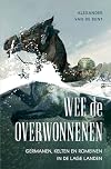 Wee de overwonnenen Romeinen, Kelten en Germanen in de Lage Landen