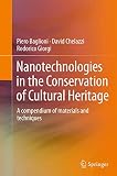 Nanotechnologies In The Conservation Of Cultural Heritage A Compendium Of Materials And Techniques