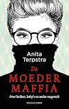 De moedermaffia : over buiken, baby's en ander ongemak