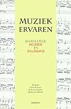 Muziek ervaren essays over muziek en filosofie