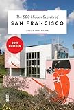 The 500 Hidden Secrets Of San Francisco Updated And Revised