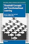 Threshold Concepts and Transformational Learning (Educational Futures: Rethinking Theory and Practice)