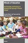 Miracle of education the principles and practices of teaching and learning in Finnish schools
