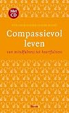Compassievol leven van mindfulness tot heartfulness