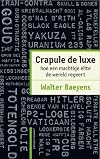 Crapule de luxe hoe een machtige elite de wereld regeert