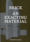 Brick. An Exacting Material