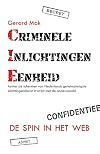 Criminele Inlichtingen Eenheid; achter de schermen van Nederlands geheimzinnigste Inlichtingendienst in strijd met de onderwereld