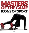 Masters of the game: icons of sport