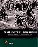 100 Ans De Motocyclisme En Belgique : F%C3%A9d%C3%A9ration Motocycliste De Belgique 1912 2012