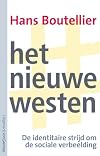Het nieuwe Westen de identitaire strijd om de sociale verbeelding