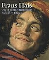Frans Hals: Eye to Eye with Rembrandt, Rubens and Titian