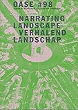 Oase 98 Narrating Landscape Journal For Architecture Tijdschrift Voor Architectuur