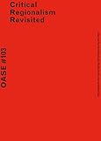 Oase 103 Critical Regionalism Revisited