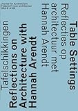Oase 106 Table Settings Reflections On Architecture With Hannah Arendt