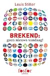 Brekend: geen nieuws vandaag: Hoe ik aan het nieuws verslaafd raakte - en er weer vanaf kwam (Dutch Edition)
