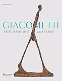 Alberto Giacometti Entre Tradition Et Avantgarde