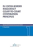 Eu Crossborder Insolvency Courttocourt Cooperation Principles