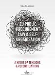 Eu Public Procurement Law Selforganisation A Nexus Of Tensions Reconciliations