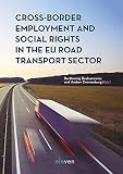 Crossborder Employment And Social Rights In The Eu Road Transport Sector