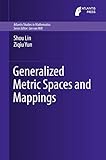 Generalized Metric Spaces And Mappings Atlantis Studies In Mathematics