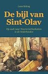 De bijl van Sint-Olav op zoek naar Noorse kerkschatten in de Nederlanden