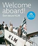 Welcome Aboard Een Eeuw Klm