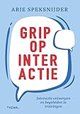 Grip op interactie: interactie ontwerpen en begeleiden in trainingen