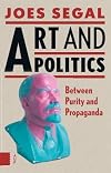 Art and Politics: Between Purity and Propaganda