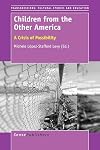 Children from the other America : a crisis of possibility