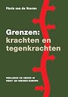 Grenzen krachten en tegenkrachten : verleden en heden in West- en Midden-Europa