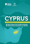 Cyprus: 50 Years Since the Turkish Invasion, 20 Years Since Accession to the EU