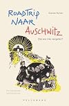 Roadtrip naar Auschwitz
