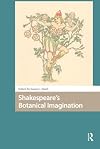 Shakespeare's Botanical Imagination (Environmental Humanities in Pre-modern Cultures)